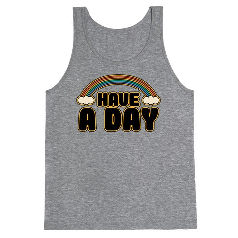 Have A Day Tank Top