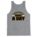 Have A Day Tank Top