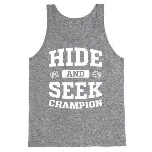 Hide And Seek Champion Tank Top
