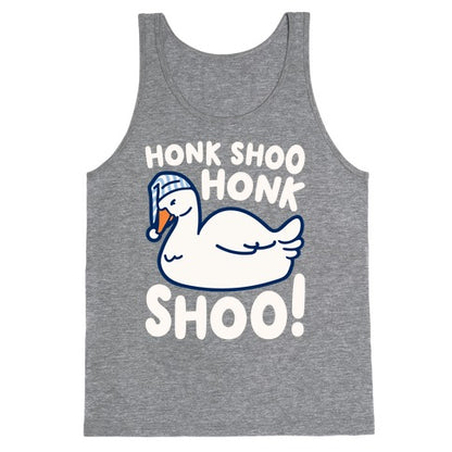 Honk Shoo Honk Shoo Sleeping Goose Parody Tank Top