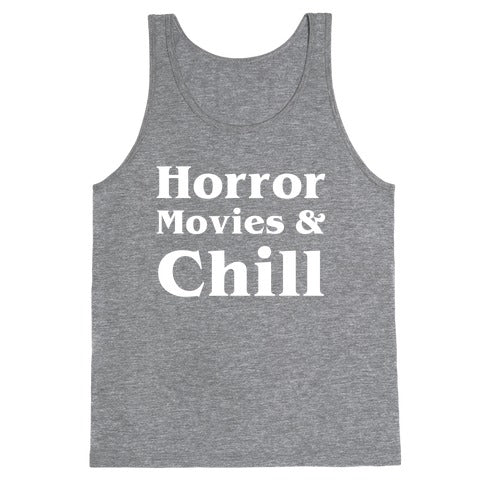 Horror Movies & Chill Tank Top