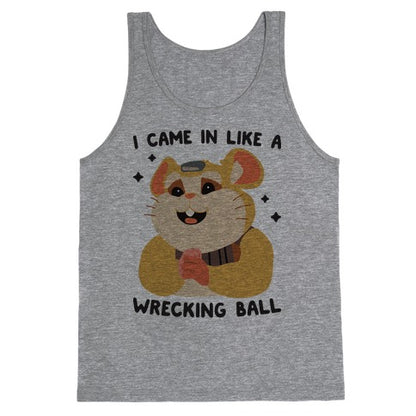 I Came In Like A Wrecking Ball Hammond Tank Top