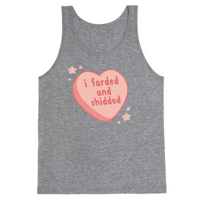 I Farded And Shidded Tank Top