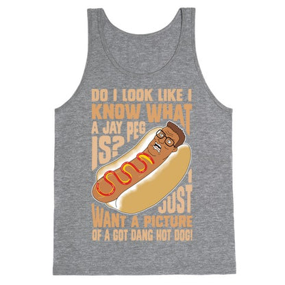 I Just Want A Picture of a Got Dang Hot dog!  Tank Top