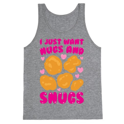I Just Want Nugs and Snugs White Print Tank Top