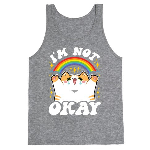 I'm Not Okay Tank Top
