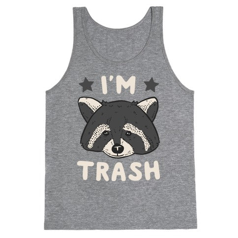 I'm Trash (Raccoon) Tank Top