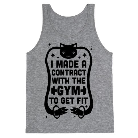 I Made A Contract With The Gym To Get Fit Tank Top