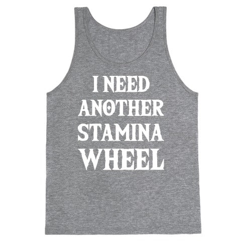 I Need Another Stamina Wheel Zelda Parody Tank Top