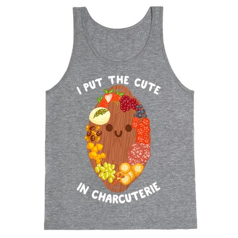 I Put the Cute In Charcuterie Tank Top