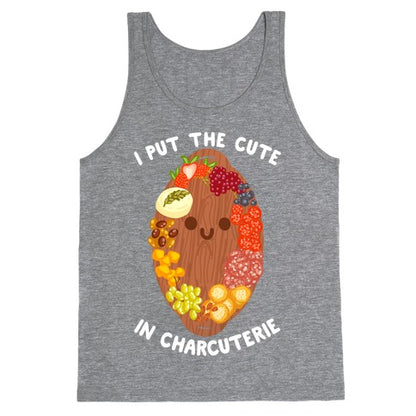 I Put the Cute In Charcuterie Tank Top