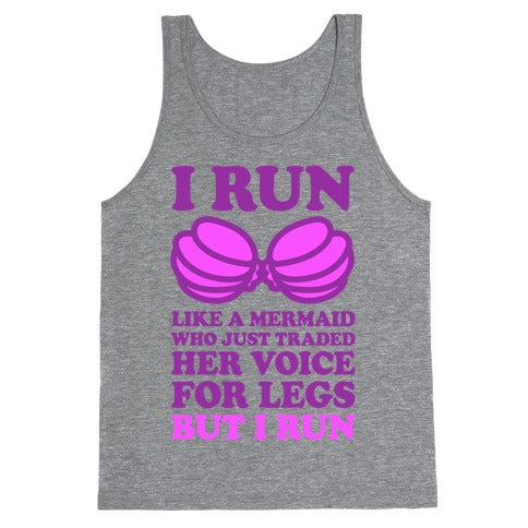 I Run Like A Mermaid Tank Top