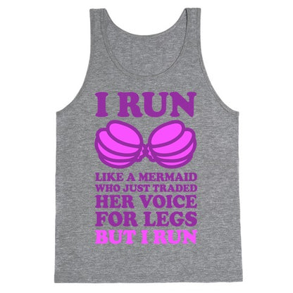 I Run Like A Mermaid Tank Top