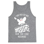 I Wish You'd Step Back From That Ledge Mothman Tank Top