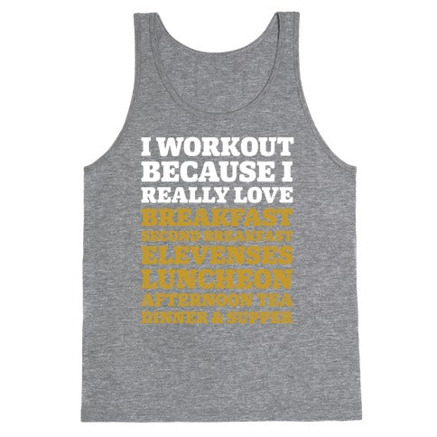 I Workout Because I Love Eating Like a Hobbit Tank Top