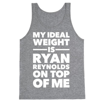 Ideal Weight (Ryan Reynolds) Tank Top