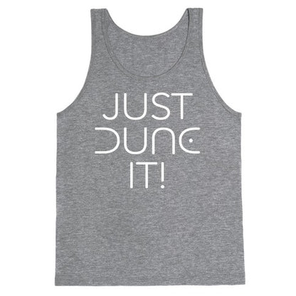 Just Dune It Parody Tank Top