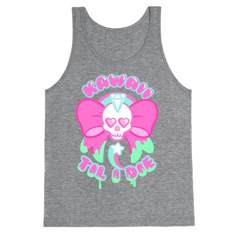 Kawaii Til I Die Tank Top