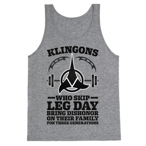 Klingons Who Skip Leg Day Bring Dishonor Tank Top