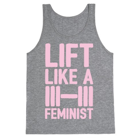 Lift Like A Feminist White Print  Tank Top