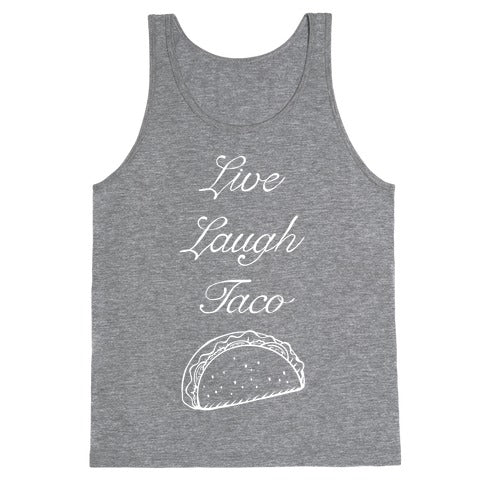 Live Laugh Taco Tank Top