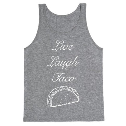 Live Laugh Taco Tank Top