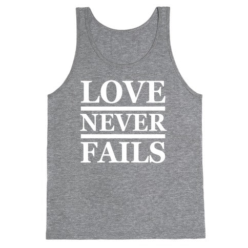 Love Never Fails (White Ink) Tank Top