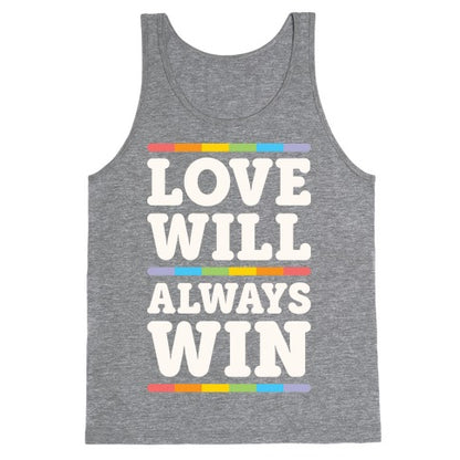 Love Will Always Win Tank Top