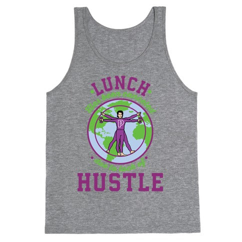 Lunch Has Been Canceled Due to Lack Of Hustle Tank Top
