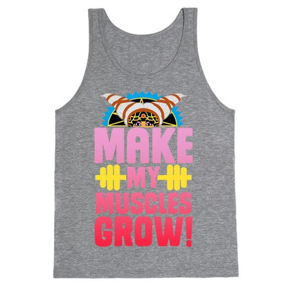 Make My Muscles Grow! Tank Top