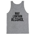 May Contain Alcohol Tank Top