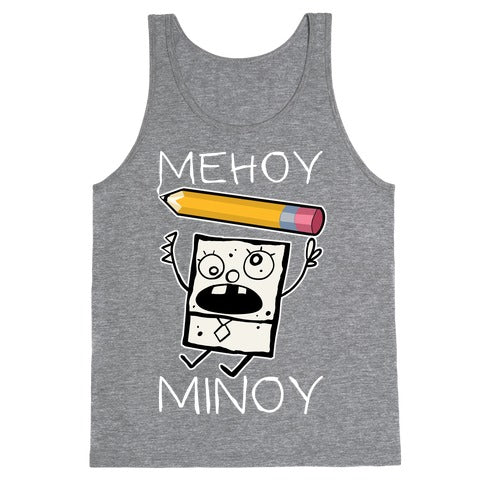 Mehoy Menoy Tank Top