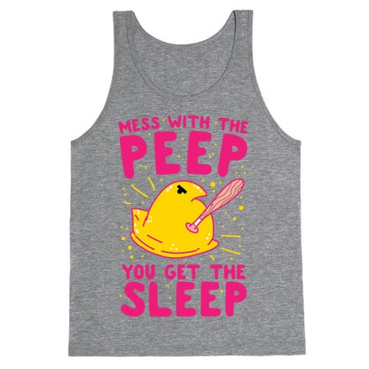 Mess With The Peep You Get The Sleep Tank Top