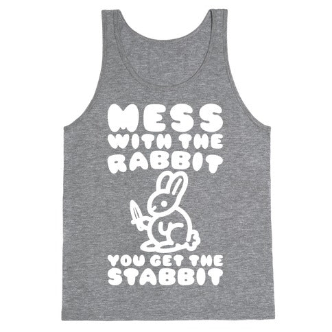 Mess With The Rabbit You Get The Stabbit White Print Tank Top