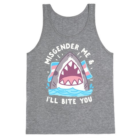 Misgender Me & I'll Bite You (Trans Flag) Tank Top