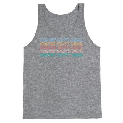 Money Isn't Real Tank Top