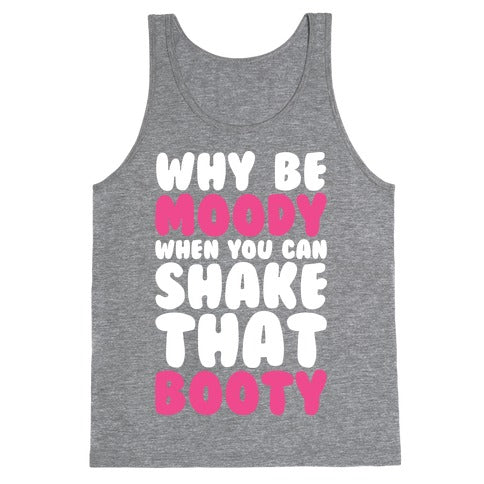 Moody Booty Tank Top