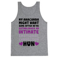 My Anaconda Might Want Some Tank Top