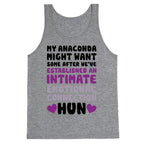 My Anaconda Might Want Some Tank Top