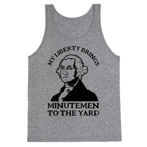 My Liberty Brings Minutemen to the Yard Tank Top