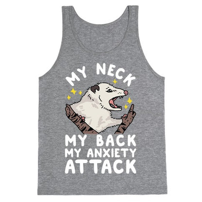 My Neck My Back My Anxiety Attack Opossum Tank Top