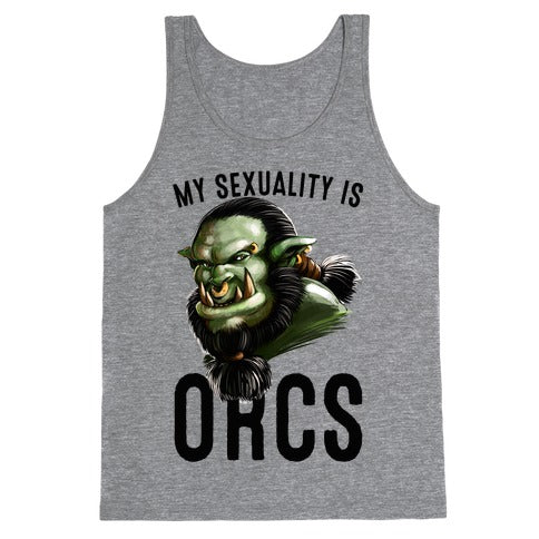 My Sexuality is Orcs Tank Top
