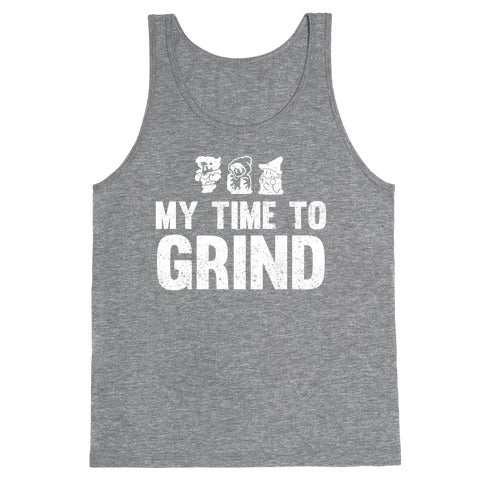 My Time To Grind Tank Top