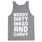 Nerdy, Dirty, Inked And Curvy Tank Top