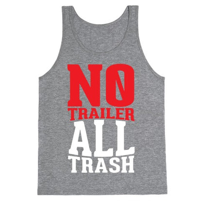 No Trailer, All Trash Tank Top
