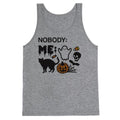 Nobody: Me: HALLOWEEN Tank Top