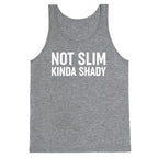 Not Slim Kinda Shady  Tank Top
