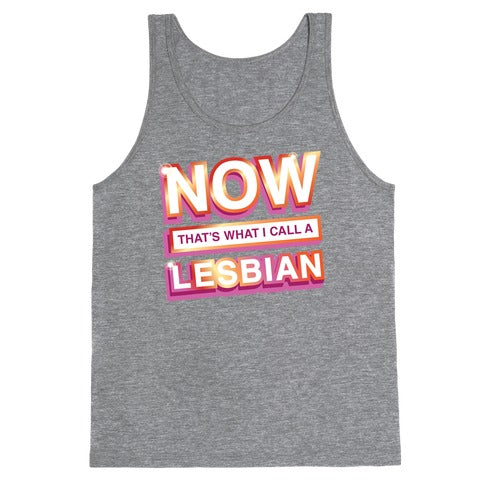 Now That's What I Call A Lesbian Tank Top