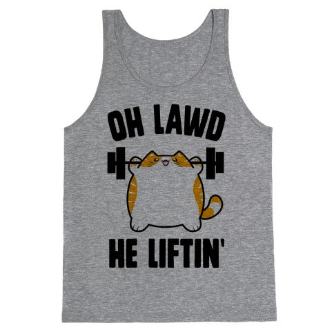 Oh Lawd He Liftin' Tank Top