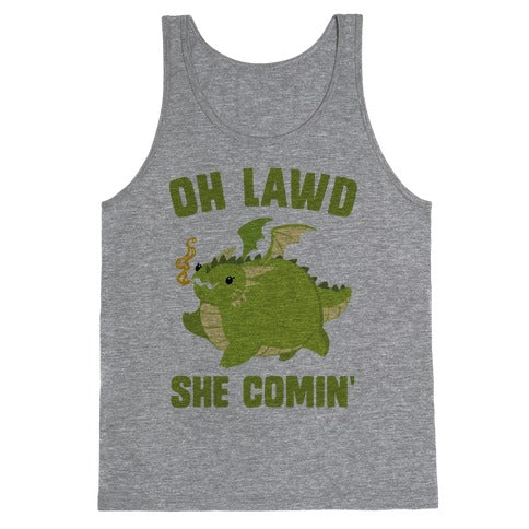 OH LAWD SHE COMIN' Dragon Tank Top